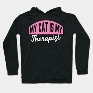 My Cat Is My Therapist Hoodie